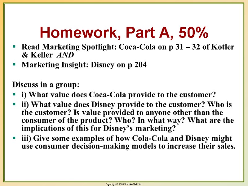 Homework, Part A, 50%  Read Marketing Spotlight: Coca-Cola on p 31 – 32